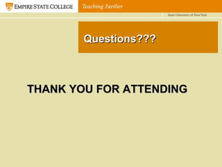 Questions??? THANK YOU FOR ATTENDING 