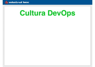 #1e5d91
Cultura DevOps
 