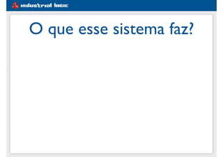 #1e5d91
O que esse sistema faz?
 