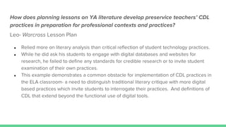 How does planning lessons on YA literature develop preservice teachers’ CDL
practices in preparation for professional cont...