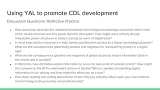 Using YAL to promote CDL development
Discussion Questions- Reflective Practice
● How would you describe the relationship b...