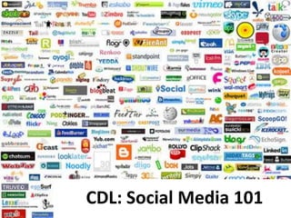 CDL: Social Media 101,[object Object]