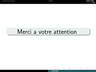 Introduction g´en´erale CDMA CDMA 2000
Merci a votre attention
CDMA2000
 