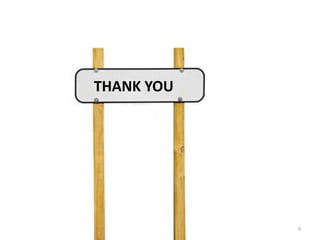 THANK YOU




            9
 