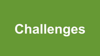 Challenges
 