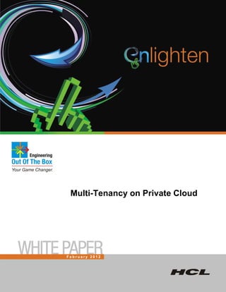 Multi-Tenancy on Private Cloud




February 2012
 