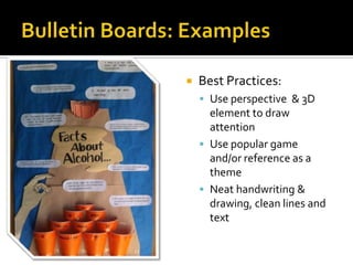  Best Practices:
 Use perspective & 3D
element to draw
attention
 Use popular game
and/or reference as a
theme
 Neat handwriting &
drawing, clean lines and
text
 