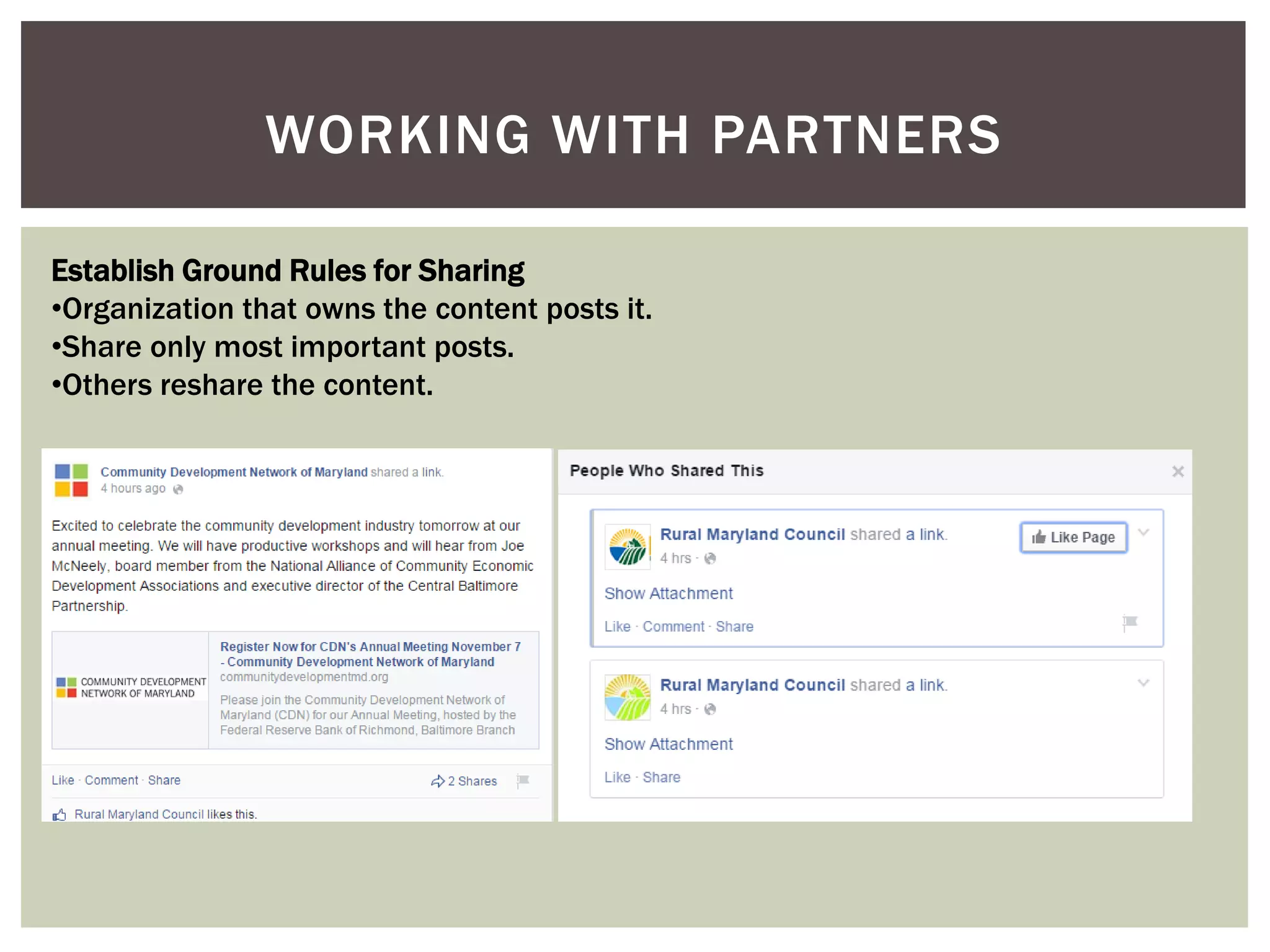 WORKING WITH PARTNERS
Establish Ground Rules for Sharing
•Organization that owns the content posts it.
•Share only most important posts.
•Others reshare the content.
 