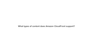 Content Delivery Using Amazon CloudFront | PPTX