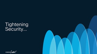 -
Tightening
Security…
 
