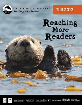 eaching
more
eaders
Middle-School Fiction for Reluctant Readers
Fall 2013Reaching More Readers
 
