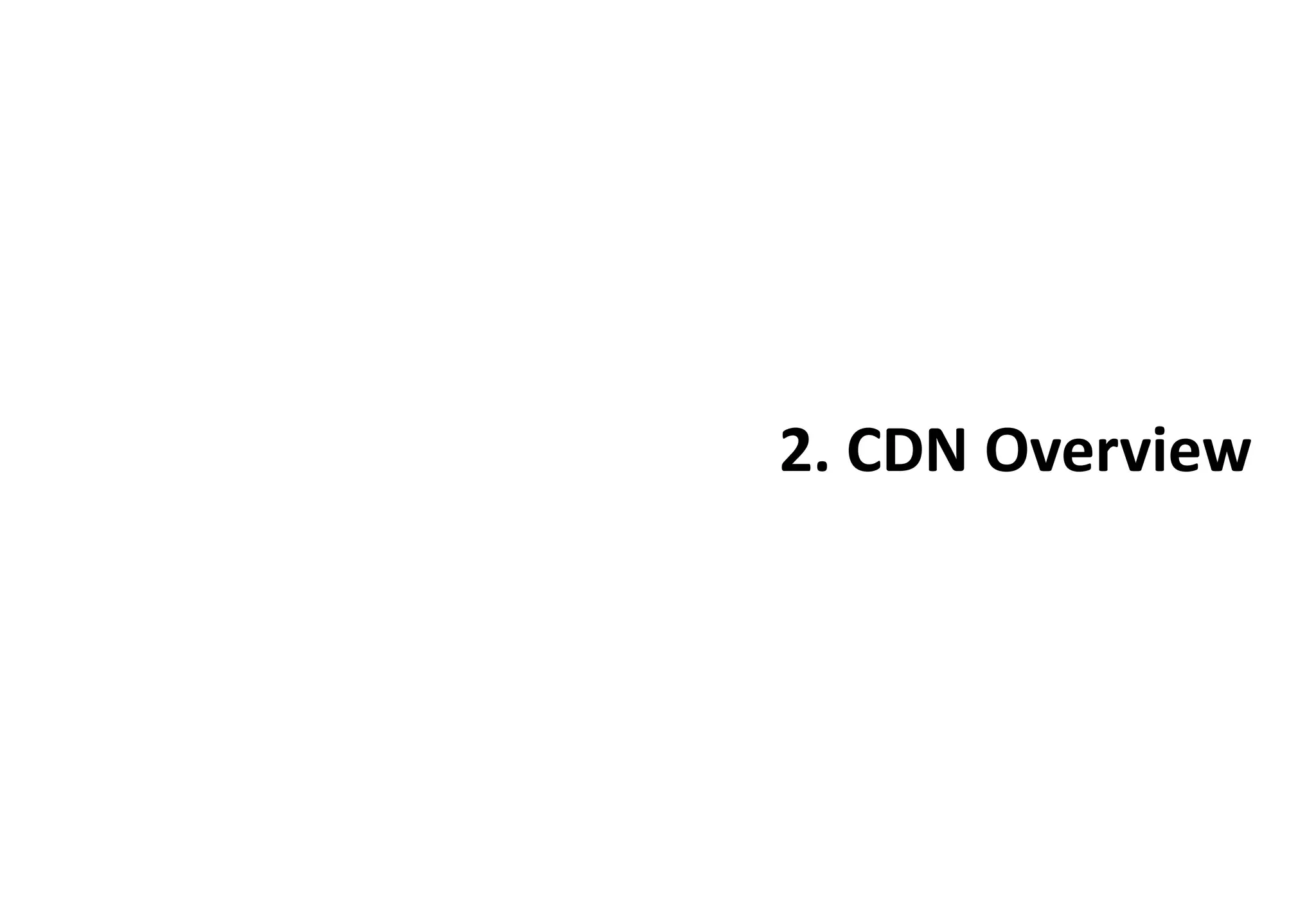 2. CDN Overview
 