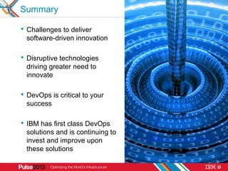 Summary

 Challenges to deliver
 software-driven innovation

 Disruptive technologies
 driving greater need to
 innovate...