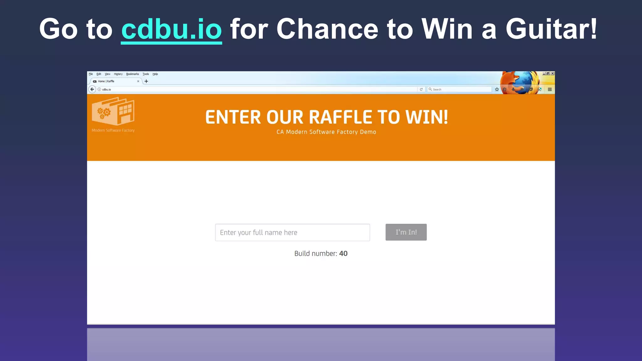 22 COPYRIGHT © 2017 CA. ALL RIGHTS RESERVED#CAWORLD #NOBARRIERS
Go to cdbu.io for Chance to Win a Guitar!
 