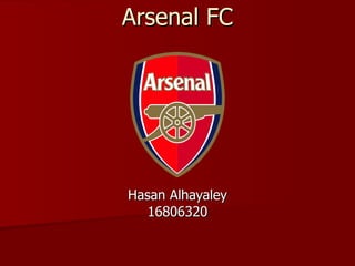 Arsenal FC Hasan Alhayaley 16806320 
