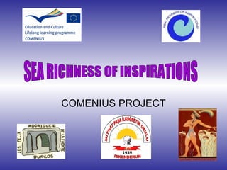 COMENIUS PROJECT SEA RICHNESS OF INSPIRATIONS 