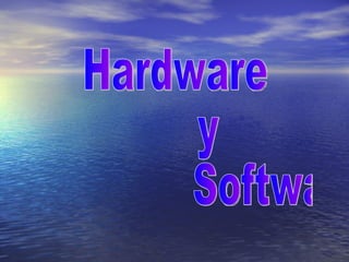   Hardware  y  Software 