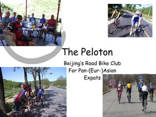 The Peloton  Beijing’s Road Bike Club For Pan-(Eur-)Asian Expats 