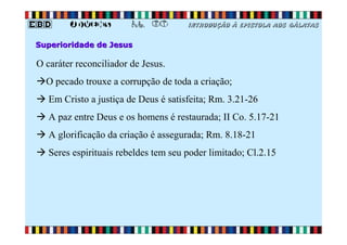 EBD Jovens - Aula 03 - A superioridade de Jesus e o Poder da Cruz