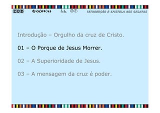 EBD Jovens - Aula 03 - A superioridade de Jesus e o Poder da Cruz