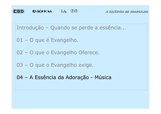 Aula 08 - A Essência do Evangelho