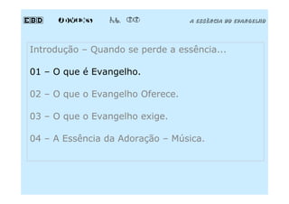 Aula 08 - A Essência do Evangelho