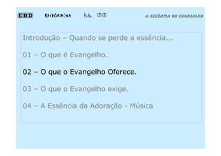 Aula 08 - A Essência do Evangelho