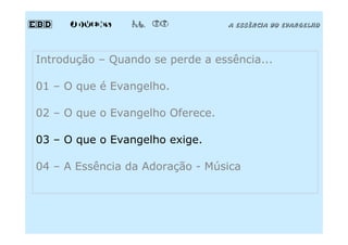 Aula 08 - A Essência do Evangelho