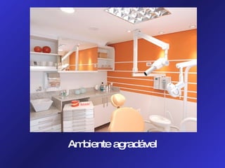 Ambiente agradável 