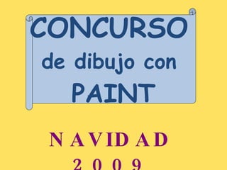 CONCURSO   de dibujo con  PAINT NAVIDAD 2009 