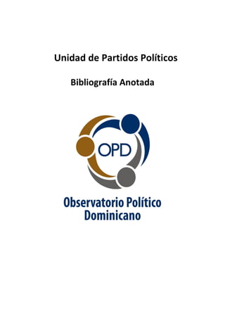 Unidad de Partidos Políticos

   Bibliografía Anotada
 