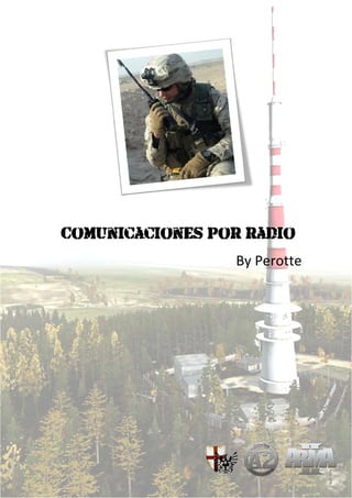 Comunicaciones por radio
                 By Perotte
 