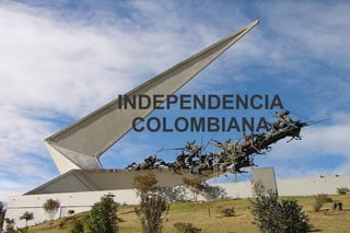 INDEPENDENCIA COLOMBIANA 