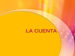 LA CUENTA