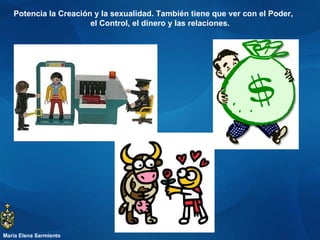 María Elena Sarmiento Potencia la Creación y la sexualidad. También tiene que ver con el Poder,  el Control, el dinero y las relaciones. 