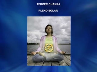 TERCER CHAKRA PLEXO SOLAR  