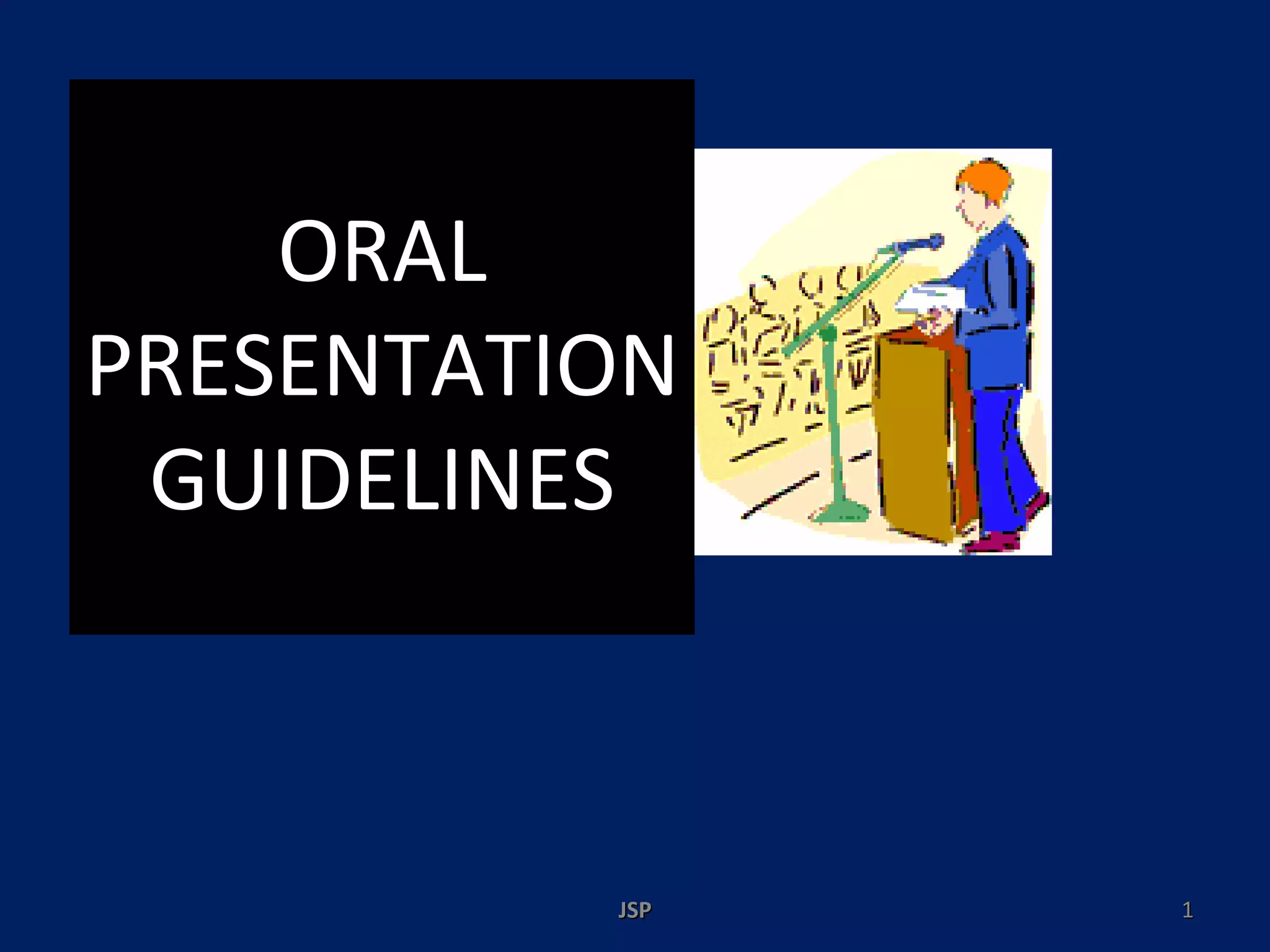 ORAL PRESENTATION GUIDELINES JSP 