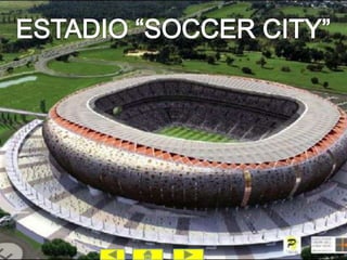 ESTADIO “SOCCER CITY”