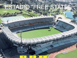 ESTADIO “FREE STATE”