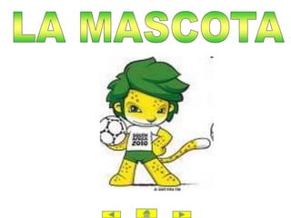LA MASCOTA