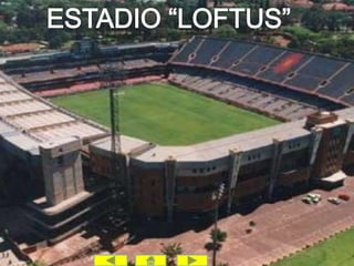 ESTADIO “LOFTUS”