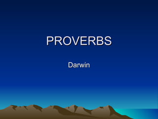 PROVERBS Darwin 