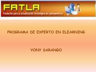 PROGRAMA DE EXPERTO EN ELEARNING YONY SARANGO 