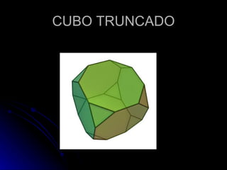 CUBO TRUNCADO
 