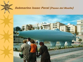Submarino Isaac Peral (Paseo del Muelle)