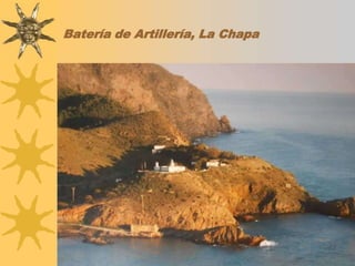 Batería de Artillería, La Chapa
