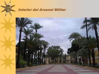 Interior del Arsenal Militar