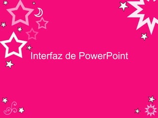 Interfaz de PowerPoint 