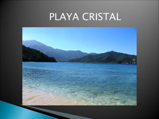 PLAYA CRISTAL 