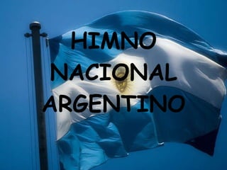 HIMNO NACIONAL ARGENTINO 